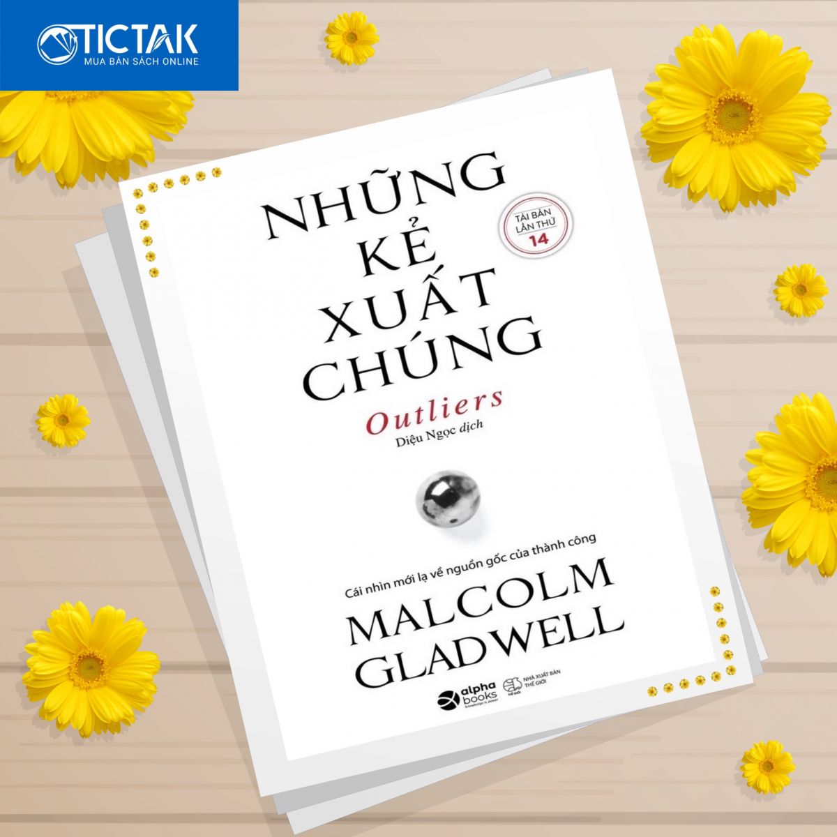 Những Kẻ Xuất Chúng Tái Bản 2021 tictak vn